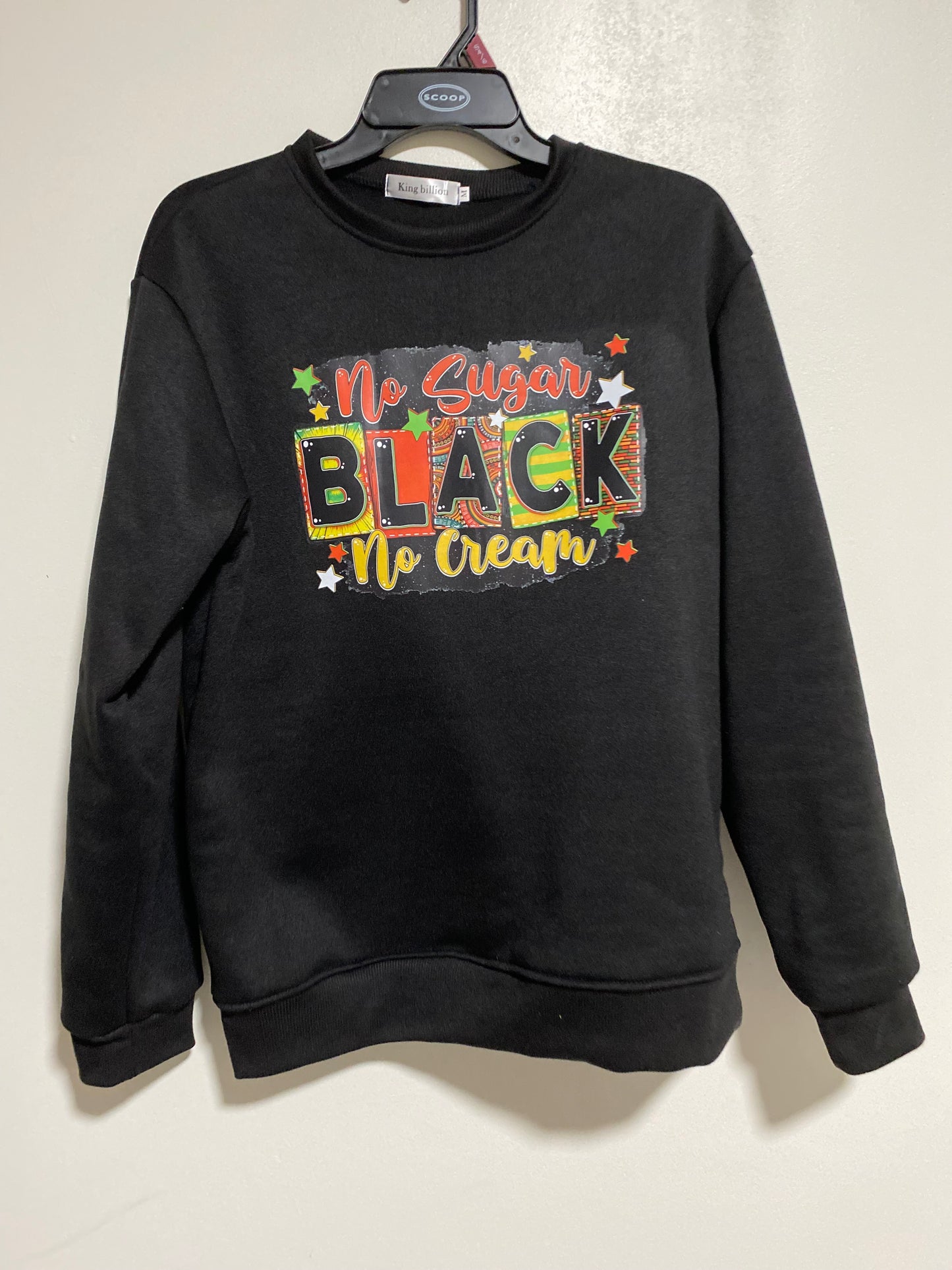 Black No Sugar No Cream Sweatshirt